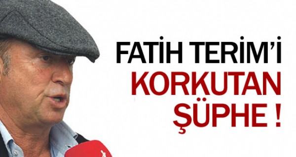 Fatih Terim'i korkutan phe